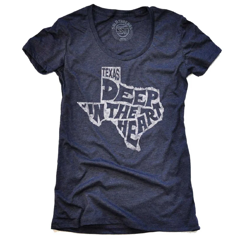 Easy Chic Comfortable Fashion Layers Women's Deep In The Heart Of Texas T-shirt