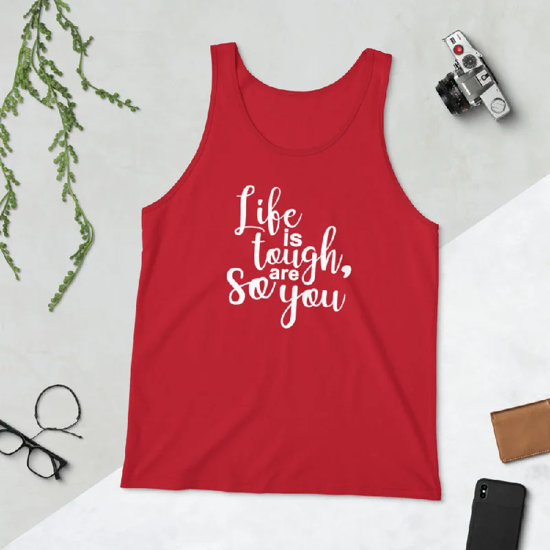 Casual Chic Wear Soft Day-to-day Looks Life Is Tough So Are You - Unisex Tank Top - The Entrepreneur In Me Says - Motivation Inspiration Gift for Small Business Owner