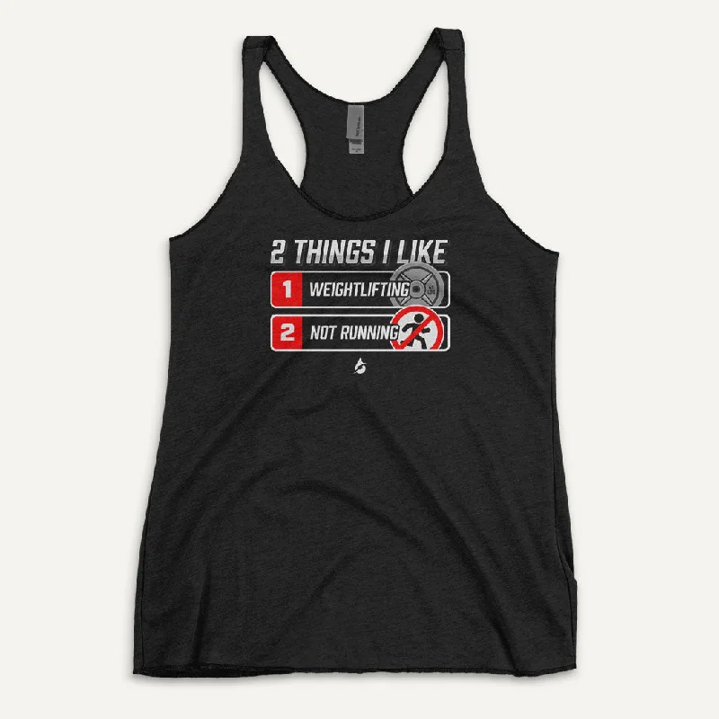 Summer Comfort Warm Soft Clothing 2 Things I Like Weightlifting And Not Running Women's Tank Top