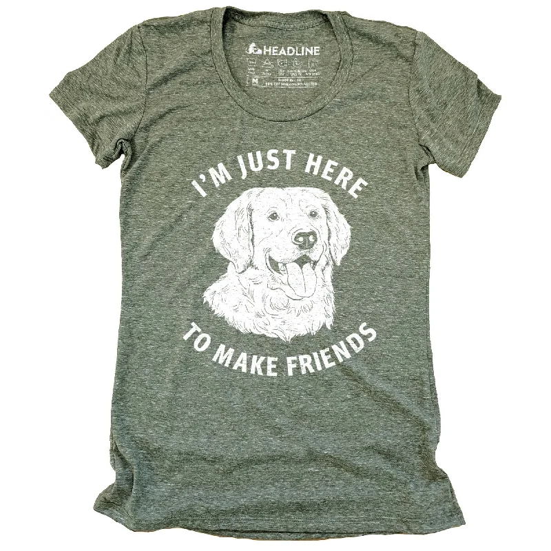 Effortless Comfort Soft and Relaxed Fashion Women's Just Here to Make Friends T-Shirt