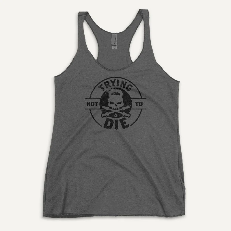 Relaxed Fit Comfortable Wear Choices Trying Not To Die Women's Tank Top