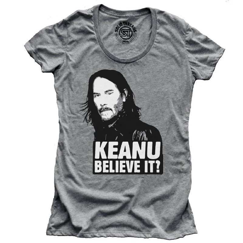 Breathable Comfort Cozy Street Fashion Women's Keanu Believe It? T-shirt